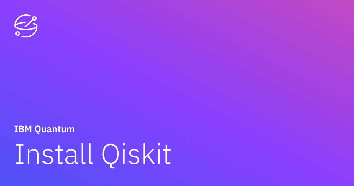 Install Qiskit | IBM Quantum Documentation