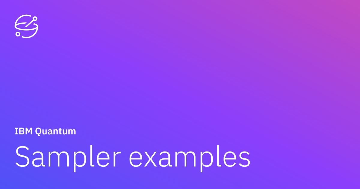 Sampler examples | IBM Quantum Documentation