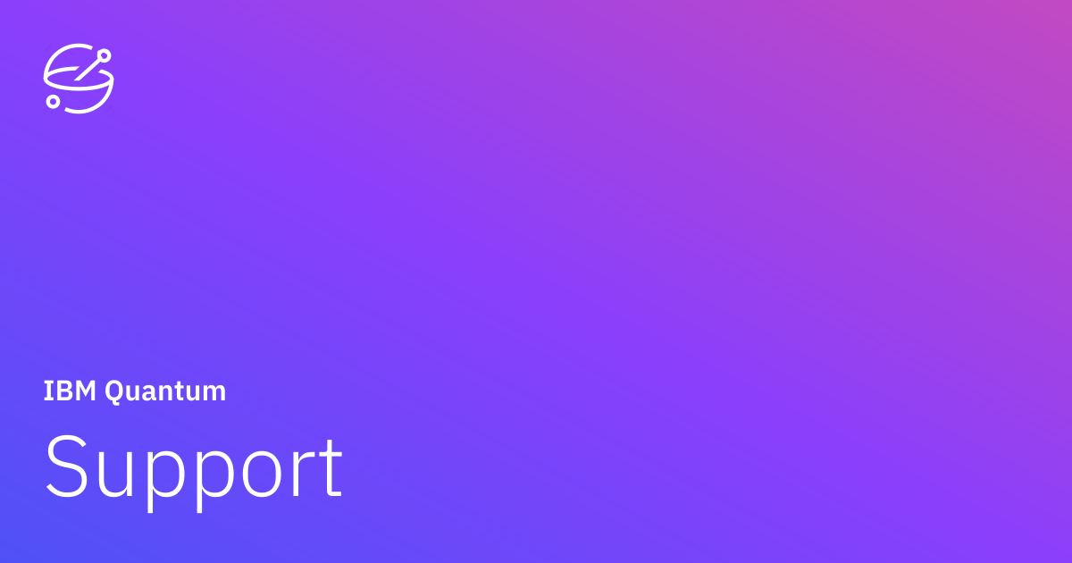 Support | IBM Quantum Documentation