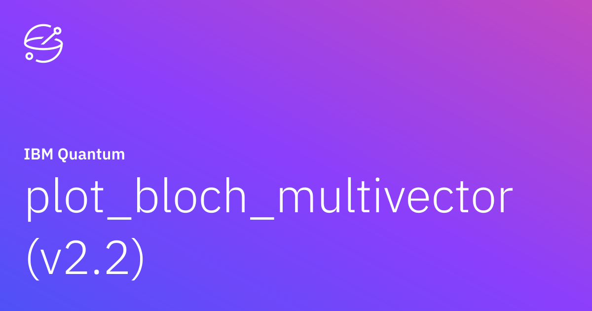 plot_bloch_multivector (v2.2) | IBM Quantum Documentation